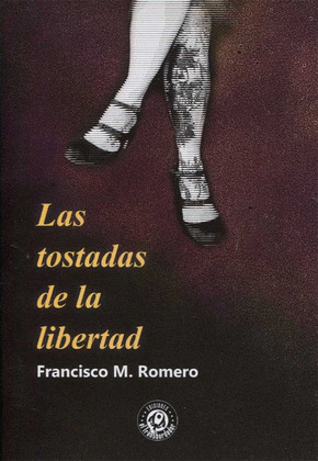 TOSTADAS DE LA LIBERTAD,LAS