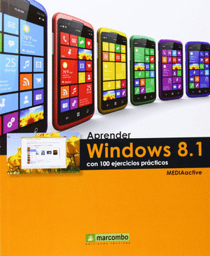 APRENDER WINDOWS 8.1 CON 100 EJERCICIOS PRACTICOS