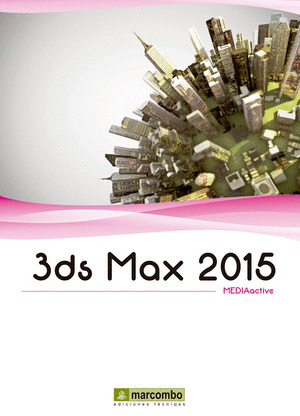GRAN LIBRO DE 3DS MAX 2015, EL (INCLUYE CD)