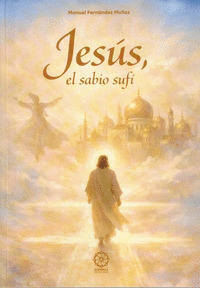 JESÚS, EL SABIO SUFÍ