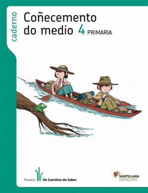 CADERNO. COÑECEMENTO DO MEDIO, 4º PRIMARIA. OS CAMIÑOS DO SABER