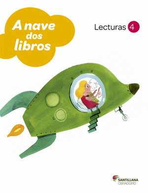 LECTURAS. A NAVE DOS LIBROS, 4º PRIMARIA (OS CAMIÑOS DO SABER)