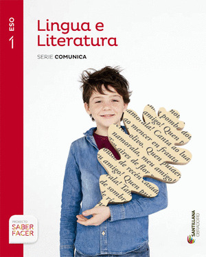 LINGUA E LITERATURA, SERIE COMUNICA, 1º ESO. SABER FACER
