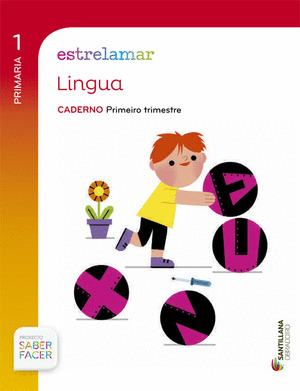 GLOBALIZADO ESTRELAMAR, CADERNO LINGUA 1º PRIMARIA, 1º TRIMESTRE.  SABER FACER