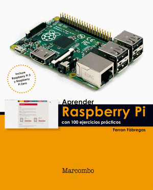 APRENDER RASPBERRY PI CON 100 EJERCICIOS PRÁCTICOS