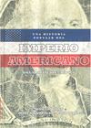 HISTORIA POPULAR DEL IMPERIO AMERICANO, UNA