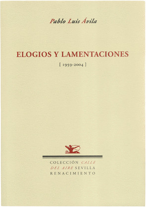 ELOGIOS Y LAMENTACIONES (1959-2004)