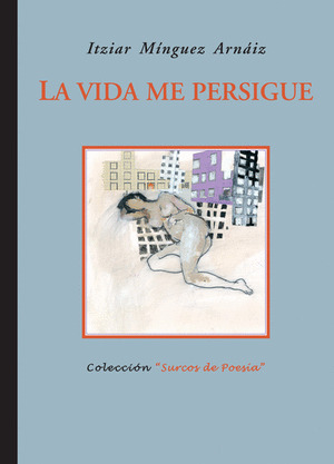 VIDA ME PERSIGUE, LA