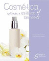 COSMETICA APLICADA A ESTETICA Y BIENESTAR. 2ª ED.