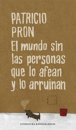 EL MUNDO SIN LAS PERSONAS QUE LO AFEAN Y LO ARRUINAN