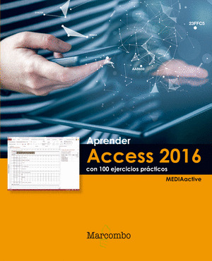 APRENDER ACCESS 2016 CON 100 EJERCICIOS PRÁCTICOS