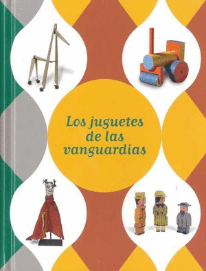 JUGUETES DE LAS VANGUARDIAS, LOS