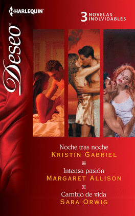 NOCHE TRAS NOCHE; INTENSA PASIÓN; CAMBIO DE VIDA