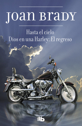 HASTA EL CIELO / DIOS EN UNA HARLEY: EL REGRESO
