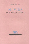 MI VIDA QUE NO ENTIENDO
