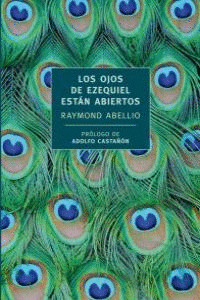 OJOS DE EZEQUIEL ESTÁN ABIERTOS, LOS