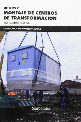 *UF0997 MONTAJE DE CENTROS DE TRANSFORMACION