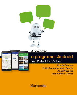 APRENDER A PROGRAMAR ANDROID CON 100 EJERCICIOS PRACTICOS