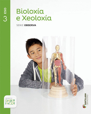 BIOLOGIA E XEOLOGIA SERIE OBSERVA 3 ESO SABER FACER