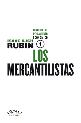 MERCANTILISTAS, LOS (HISTORIA DEL PENSAMIENTO ECONOMICO, 1)