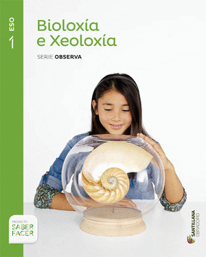 BIOLOGIA E XEOLOGIA SERIE OBSERVA 1 ESO SABER FACER