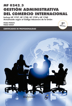 *MF0242_3 GESTION ADMINISTRATIVA DEL COMERCIO INTERNACIONAL 3ª ED