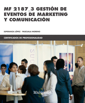 *MF 2187_3 GESTION DE EVENTOS DE MARKETING Y COMUNICACION