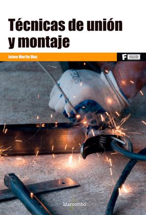 *TECNICAS DE UNION Y MONTAJE