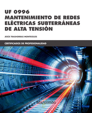 *UF 0996 MANTENIMIENTO DE REDES ELECTRICAS SUBTERRANEAS DE ALTA  TENSION