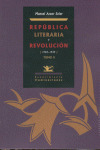 REPÚBLICA LITERARIA Y REVOLUCIÓN (2 VOL)