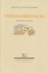 VERSOS ORIGINALES (ANTOLOGÍA POÉTICA). ESTUDIO INTRODUCTORIO Y SELECCIÓN DE ROSA