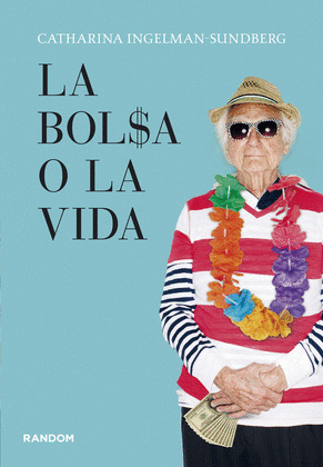 BOLSA O LA VIDA, LA