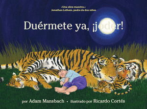 DUERMETE YA, JODER