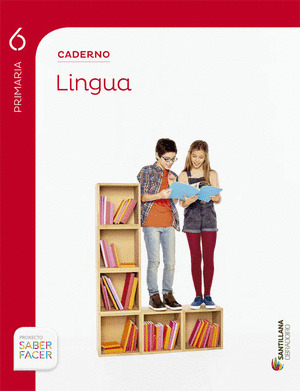CADERNO LINGUA, 6º PRIMARIA. SABER FACER