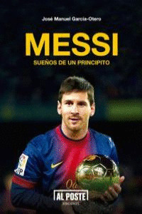 MESSI: SUEÑOS DE UN PRINCIPITO