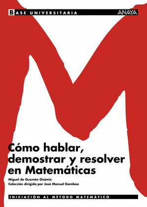 COMO HABLAR, DEMOSTRAR Y RESOLVER EN MATEMATICAS.