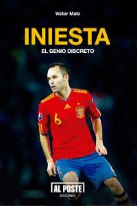 INIESTA: EL GENIO DISCRETO