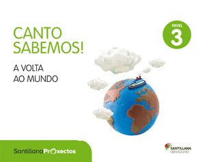 CANTO SABEMOS! NIVEL 3. A VOLTA  AO MUNDO