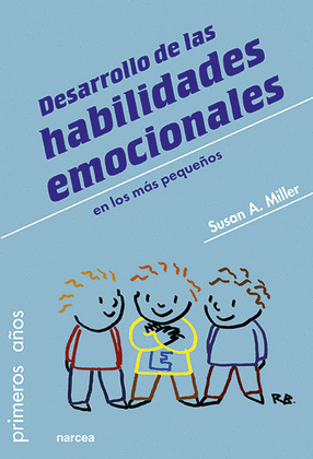 DESARROLLO DE LAS HABILIDADES EMOCIONALES EN LOS MAS PEQUEÑOS