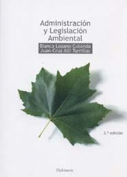 ADMINISTRACIÓN Y LEGISLACIÓN AMBIENTAL 2ª ED