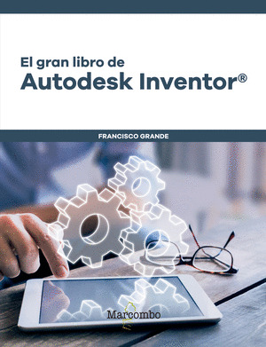 GRAN LIBRO DE AUTODESK INVENTOR, EL
