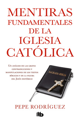 MENTIRAS FUNDAMENTALES DE LA IGLESIA CATOLICA