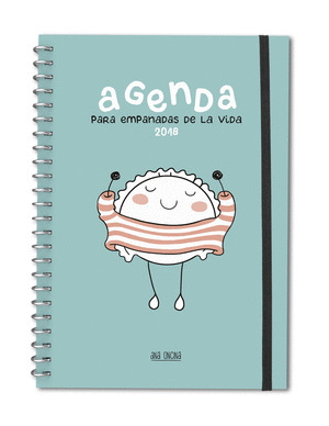 AGENDA ANUAL 2018 CROQUETA Y EMPANADILLA: PARA EMPANADAS DE LA VIDA
