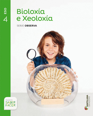 BIOLOXIA E XEOLOXIA SERIE OBSERVA 4 ESO SABER FACER