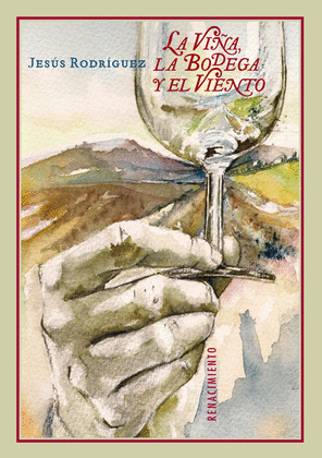 VIÑA, LA BODEGA Y EL VIENTO; LA