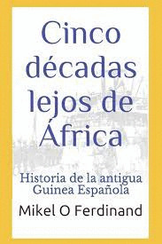 CINCO DECADAS LEJOS DE AFRICA