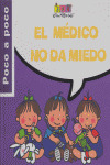 MEDICO NO DA MIEDO, EL