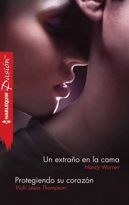 UN EXTRAÑO EN LA CAMA; PROTEGIENDO SU CORAZÓN
