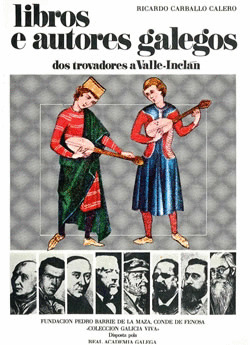 LIBROS E AUTORES GALEGOS. I. DOS TROVADORES A VALLE-INCLAN