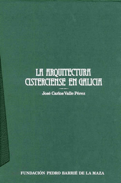 ARQUITECTURA CISTERCIENSE EN GALICIA, LA (ESTUCHE OBRA COMPLETA, 2 VOLÚMENES)